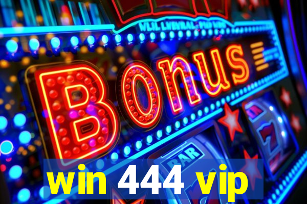 win 444 vip